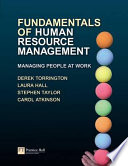 Fundamentals of human resource management : managing people at work / Derek Torrington ... [et al.].