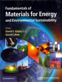 Fundamentals of materials for energy and environmental sustainability / edited by David S. Ginley and David Cahen.