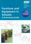 Furniture and equipment in schools : a purchasing guide.