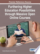 Furthering higher education possibilities through massive open online courses / Anabela Mesquita and Paula Peres, editors.
