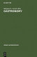 Gastronomy : the anthropology of food and food habits / editor Margaret L.Arnott.