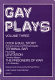 Gay plays edited and introduced by Michael Wilcox.