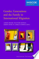 Gender, generations and the family in international migration / edited by Albert Kraler ... [et al.].