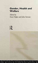 Gender, health and welfare / edited by Anne Digby and John Stewart.