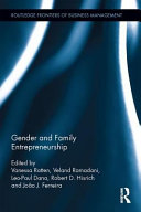 Gender and family entrepreneurship / edited by Vanessa Ratten, Veland Ramadani, Leo-Paul Dana, Robert Hisrich and Joao Ferreira.