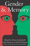 Gender and memory / edited by Selma Leydesdorff, Luisa Passerini and Paul Thompson.