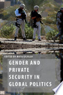 Gender and private security in global politics / edited by Maya Eichler.