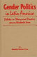 Gender politics in Latin America : debates in theory and practice / edited by Elizabeth Dore.