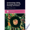 Geochronology : linking the isotopic record with petrology and textures / edited by D. Vance, W. Müller and I. M. Villa.