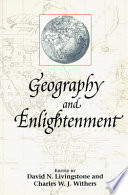 Geography and enlightenment / edited by David N. Livingstone and Charles W.J. Withers.