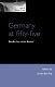 Germany at fifty-five : Berlin ist nicht Bonn? / edited by James Sperling.
