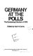 Germany at the polls : the Bundestag election of 1976.