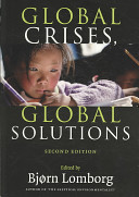 Global crises, global solutions / edited by Bjrn Lomborg.