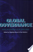 Global governance : ethics and economics of the world order / edited by Meghnad Desai and Paul Redfern.