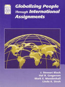Globalizing people through international assignments / J. Stewart Black ... [et al.].
