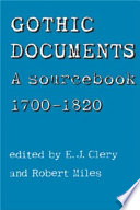 Gothic documents : a sourcebook 1700-1820 / edited by E.J. Clery and Robert Miles.