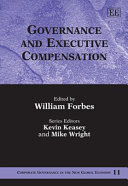 Governance and executive compensation / edited by William Forbes.