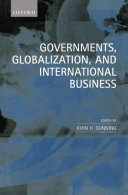 Governments, globalization, and international business / edited by John H. Dunning.