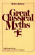 Great classical myths / edited, with an introduction, by F.R.B. Godolphin.