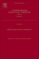 Green analytical chemistry : theory & practice / edited by M. de la Guardia, S. Armenta.