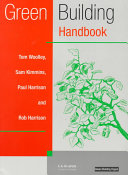 Green building handbook : a guide to building products and their impact on the environment / Tom Woolley ... [et al.].