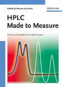 HPLC made to measure : a practical handbook for optimization / edited by Stavros Kromidas.