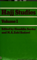 Hajj studies / edited by Ziauddin Sardar and M.A. Zaki Badawi.