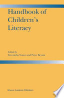 Handbook of children's literacy / edited by Terezinha Nunes, Peter Bryant.