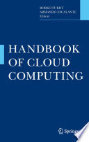 Handbook of cloud computing / Borko Furht, Armando Escalante, editors.