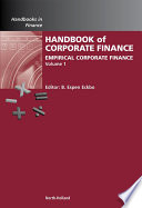 Handbook of corporate finance Empirical corporate finance edited by B. Espen Eckbo.