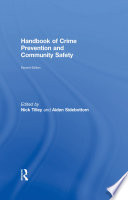 Handbook of crime prevention and community safety edited by Nick Tilley and Aiden Sidebottom.
