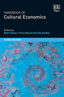 Handbook of cultural economics / Ruth Towse and Trilce Navarrete Hernández.