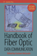 Handbook of fiber optic data communication / Casimer DeCusatis, editor.