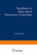 Handbook of high-speed machining technology / edited by Robert I. King.