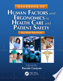 Handbook of human factors and ergonomics in health care and patient safety edited by Pascale Carayon.