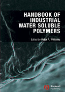 Handbook of industrial water soluble polymers / edited by Peter A. Williams.
