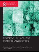 Handbook of local and regional development / edited by Andy Pike, Andres Rodriguez-Pose and John Tomaney.