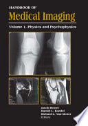 Handbook of medical imaging. Jacob Beutel, Harold L. Kundel, Richard L. Van Metter, editors.