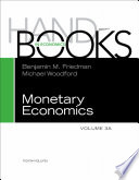 Handbook of monetary economics. edited by Benjamin M. Friedman, Michael Woodford.