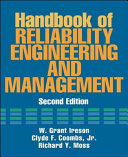 Handbook of reliability engineering and management / [edited by] W. Grant Ireson, Clyde F. Coombs, Jr., Richard Y. Moss.