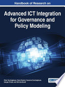 Handbook of research on advanced ICT integration for governance and policy modeling / Peter Sonntagbauer, Kawa Nazemi, Susanne Sonntagbauer, Giorgio Prister, and Dirk Burkhardt, editors.