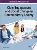 Handbook of research on civic engagement and social change in contemporary society / Susheel Chhabra, editor.