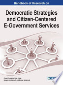 Handbook of research on democratic strategies and citizen-centered e-government services / Cemal Dolicanin, Ejub Kajan, Dragan Randjelovic, and Boban Stojanovic, editors.
