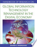 Handbook of research on global information technology management in the digital economy Mahesh S. Raisinghani [editor].