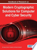 Handbook of research on modern cryptographic solutions for computer and cyber security / Brij Gupta, Dharma P. Agrawal, and Shingo Yamaguchi, editors.