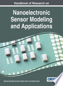 Handbook of research on nanoelectronic sensor modeling and applications / Mohammad Taghi Ahmadi, Razali Ismail, and Sohail Anwar, editors.