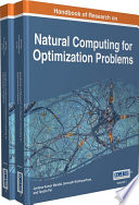 Handbook of research on natural computing for optimization problems / Jyotsna Kumar Mandal, Somnath Mukhopadhyay, and Tandra Pal, editors.