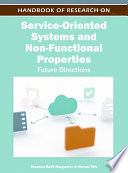 Handbook of research on service-oriented systems and non-functional properties future directions / Stephan Reiff-Marganiec and Marcel Tilly, editors.