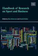 Handbook of research on sport and business / edited by Sten Soderman and Harald Dolles.