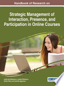 Handbook of research on strategic management of interaction, presence, and participation in online courses / Lydia Kyei-Blankson, Joseph Blankson, Esther Ntuli, and Cynthia Agyeman, editors.